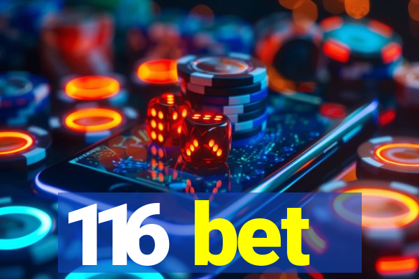 116 bet